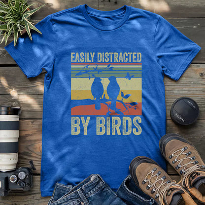 Your easily distracted by birds shirt.