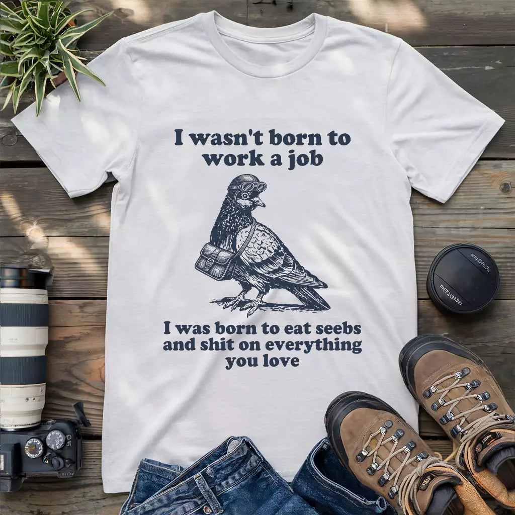 No Job, Just Poop T-shirt