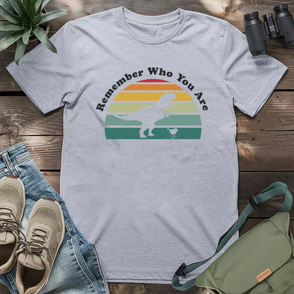Remember Who You Are T-shirt