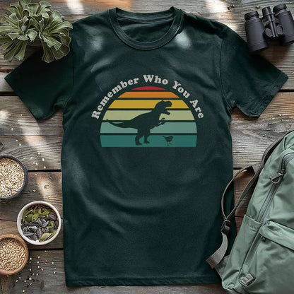 Remember Who You Are T-shirt