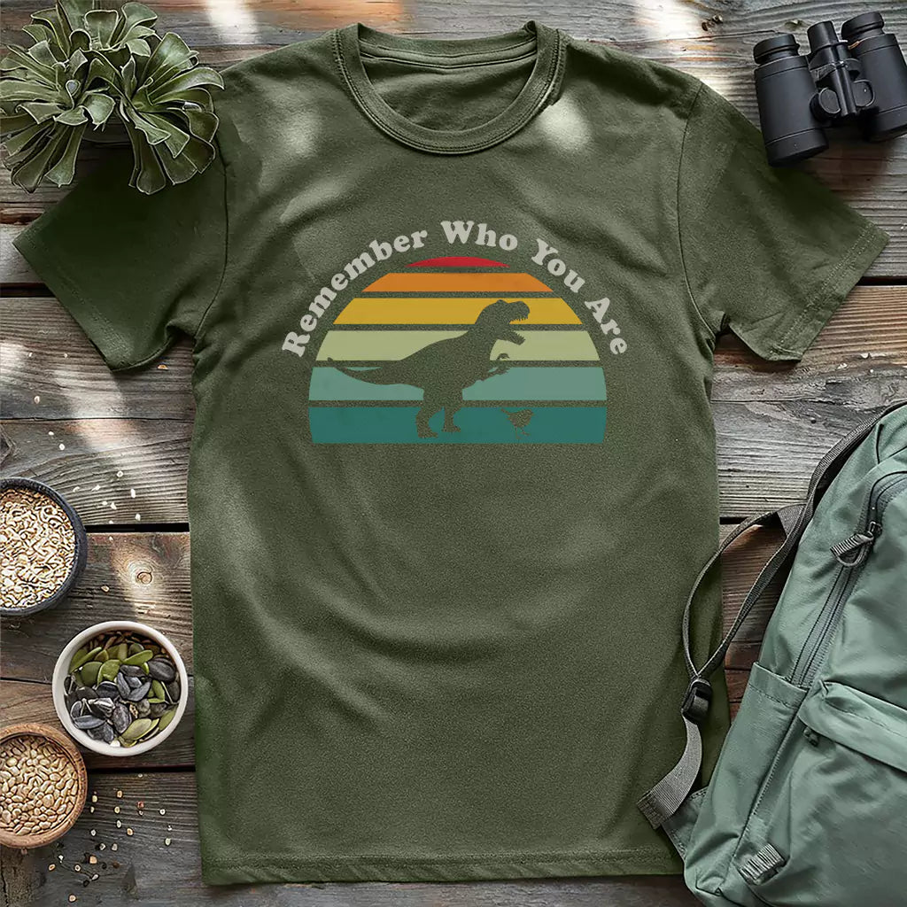 Remember Who You Are T-shirt