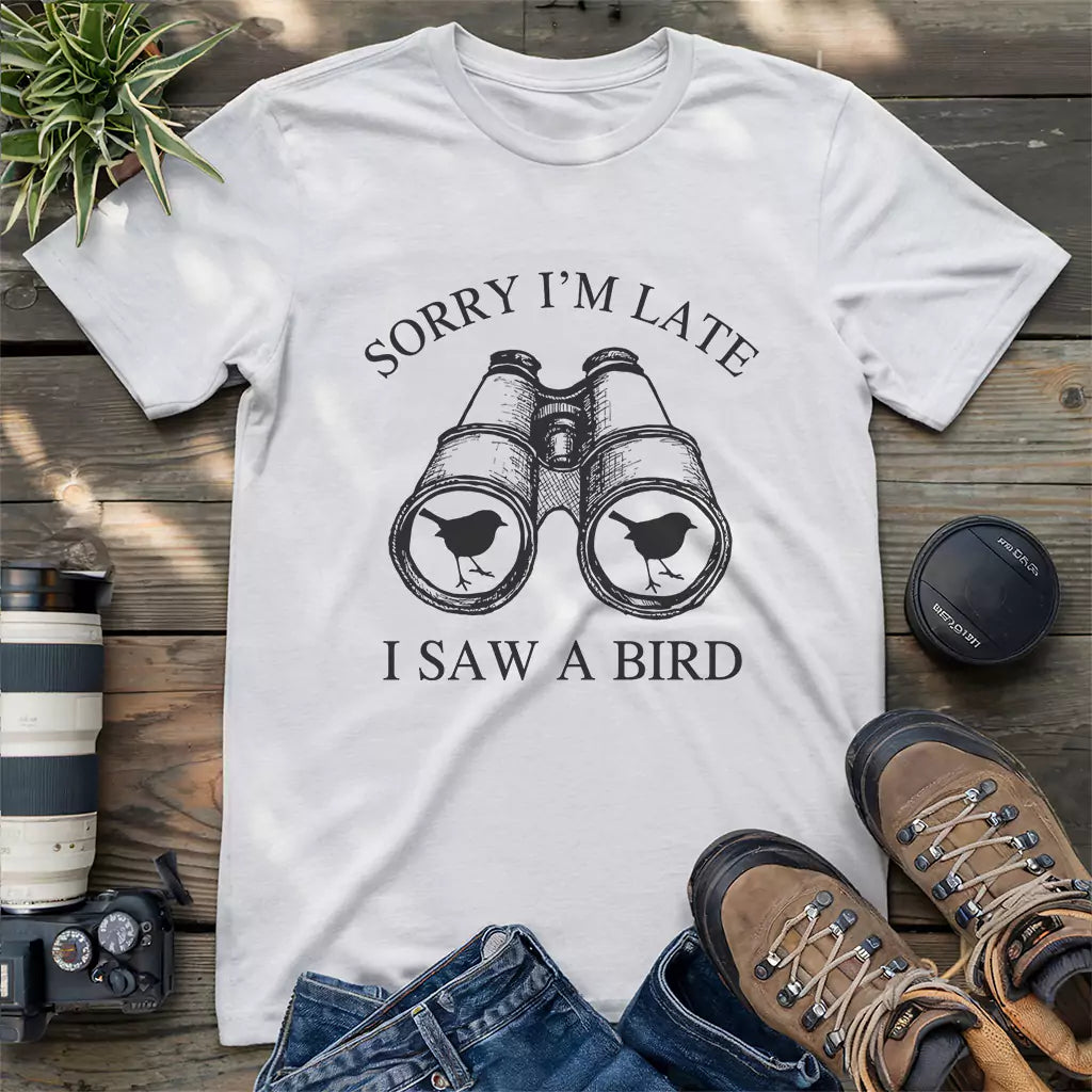 Sorry I'm Late T-shirt