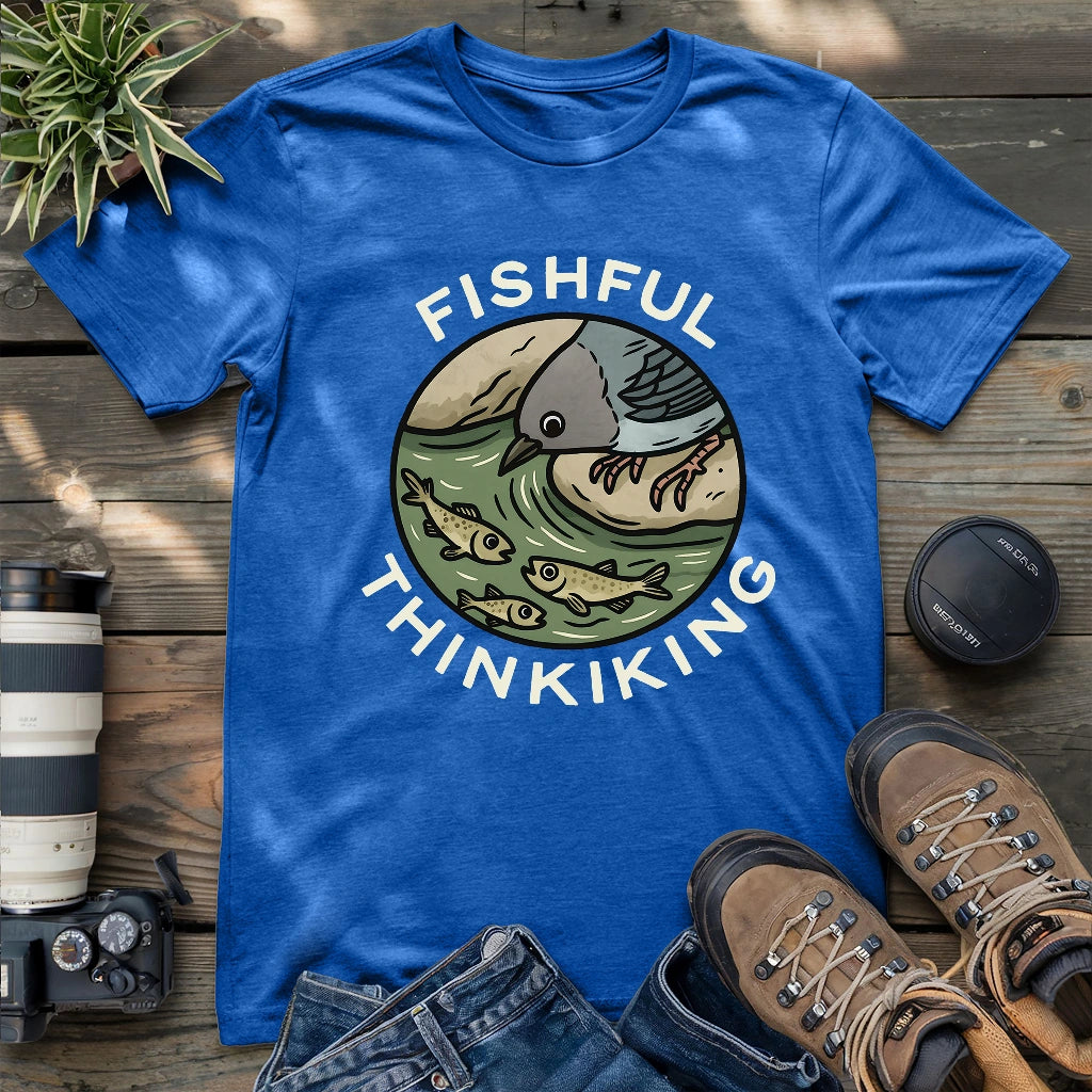 Fishful Thinking T-shirt