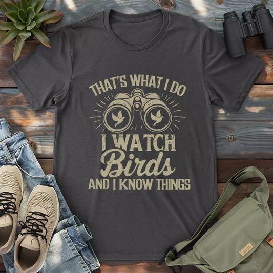 Watch Birds And Know Things T-shirt